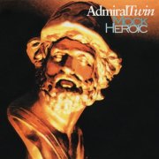 Admiral Twin - Mock Heroic (2000)