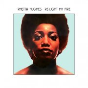 Rhetta Hughes - Re-Light My Fire (2025) [Hi-Res]