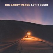 Big Daddy Weave - Let It Begin (2025) [Hi-Res]