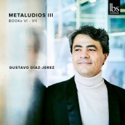 Gustavo Díaz-Jerez - Gustavo Díaz-Jerez: Metaludios, Books 6 & 7 (2026) [Hi-Res]