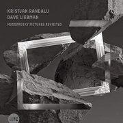 Kristjan Randalu & Dave Liebman - Mussorgsky Pictures Revisited (2020)