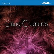 Liza Lim - Liza Lim: String Creatures (2025) Hi-Res
