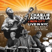 Charlie Apicella, Iron City - Live in NYC (2025)