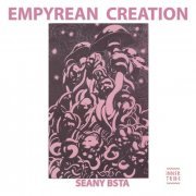 Seany Bsta - Empyrean Creation (2021) [Hi-Res]