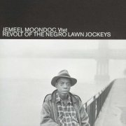 Jemeel Moondoc Vtet - Revolt of the Negro Lawn Jockeys (2000)