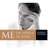 Konstantin Scherbakov - ME on wings of song (2011)
