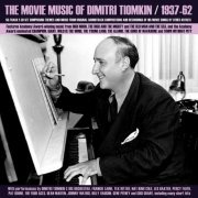 Dimitri Tiomkin - The Movie Music Of Dimitri Tiomkin 1937-62 (2022)