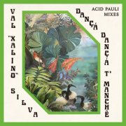 Val Xalino - Dançá Dançá T'Manchê (2025) [Hi-Res]