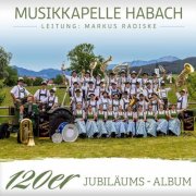 Musikkapelle Habach - 120er Jubiläums - Album (2025/2026)