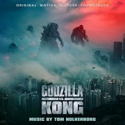 Tom Holkenborg - Godzilla vs Kong - Original Motion Picture Soundtrack - OST (2021)