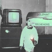 Skelephant L.B.R. - People Are Machines (2017)