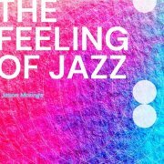 Jason Morings - The Feeling of Jazz (2022)