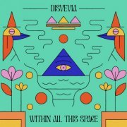 Disvevia - Within All This Space (2023)