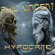 Phil Vincent - Hypocrite (2019)