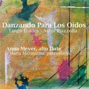 Anna Meyer, Maria Marmarou - Danzando Para Los Oídos (2026) Hi-Res