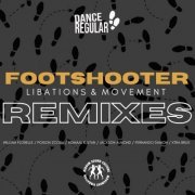 Footshooter - Libations & Movement (Remixed) (2021)