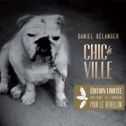 Daniel Bélanger - Chic de ville (2013)