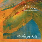 ES Trio - The Foreign In Us (2024) [Hi-Res]