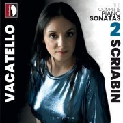 Mariangela Vacatello - Scriabin: Complete Piano Sonatas, Vol. 2 (2024) [Hi-Res]