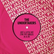 The Undertakers - Just a Little Bit: The Pye Singles As & Bs (2022)