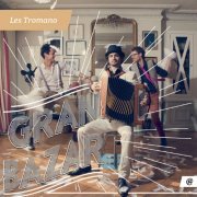 Les Tromano - Gran Bazar (2015) [Hi-Res]