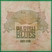 Josh Hyde - Parish Blues (2022)