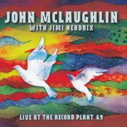 John McLaughlin, Jimi Hendrix - Live at the Record Plant'69 (2019)