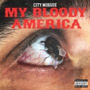 City Morgue, ZillaKami, SosMula - My Bloody America (2023) [Hi-Res]