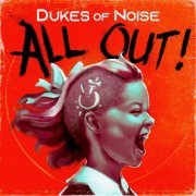 Dukes of Noise - All Out! (2024) Hi-Res