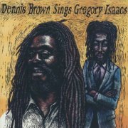 Dennis Brown - Dennis Brown Sings Gregory Isaacs (2003)