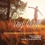 Giovanni Scasciamacchia, Alfonso Deidda, Aldo Vigorito - My Land (2017)