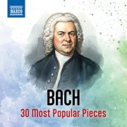 Johann Sebastian Bach - Bach - 30 Most Popular Pieces (2026)
