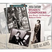 Trio des Alpes - 20th-Century Women Composers (2015)