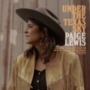 Paige Lewis - Under the Texas Sky (2023)