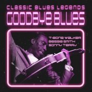 VA - Goodbye Blues (Classic Blues Legends) (2022)