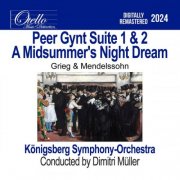 The Königsberg Symphony Orchestra - Peer Gynt Suite 1 & 2 - A Midsummer's Night Dream, Grieg & Mendelssohn (2025) Hi-Res