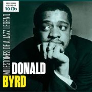 Donald Byrd - Milestones of a Jazz Legend - Donald Byrd, Vol. 1-10 (2017)