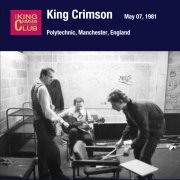 King Crimson - 1981-05-07 Manchester, UK -  Polytechnic (2009)