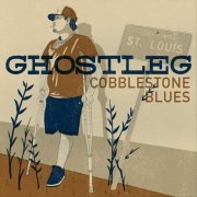 Ghostleg - Cobblestone Blues (2020)