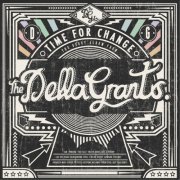 The Della Grants - Time for Change (2014)