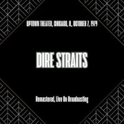Dire Straits - Uptown Theater, Chicago, Il, October 7, 1979 (Remastered, Live On Broadcasting) (2025)