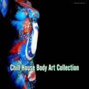 Chill House Body Art Collection (2012)