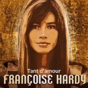 Françoise Hardy - Tant d'amour (2019)