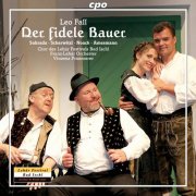 Franz Suhrada, Laura Scherwitzl, Romana Noack, Eugene Amesmann, Franz Lehar Orchestra, Vinzenz Praxmarer - Fall: Der fidele Bauer (2011)
