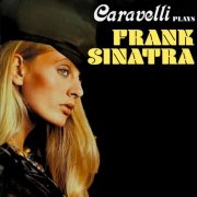 Caravelli - Plays Frank Sinatra (2025)