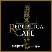 VA - Republica Cafe: Cool Jazzy (2011)