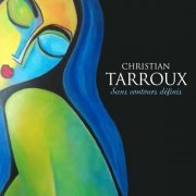 Christian Tarroux - Sans contours definis (2019)