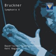 Bayerisches Staatsorchester & Kent Naganl - Bruckner: Symphonie Nr. 4 (2015) [Hi-Res]