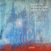 Carsten Dahl, Ole Morten Vågan & Ivars Arutyunyan - Prism (2023)