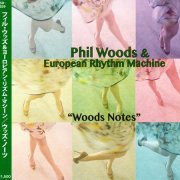 Phil Woods & European Rhythm Machine - Woods Notes (1969) [2014]